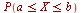 P(`and`(`<=`(a, X), `<=`(X, b)))